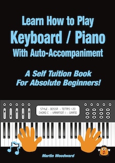 Front cover_Learn How to Play Keyboard / Piano With Auto-Accompaniment