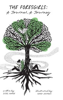 The ForestGirls: A Journal, A Journey