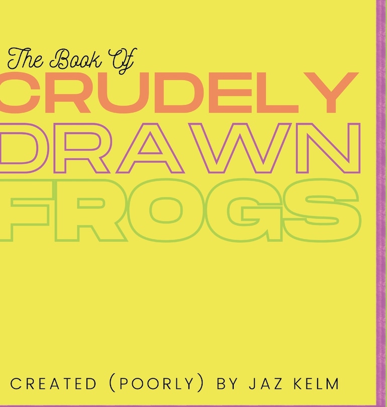 Front cover_The Book of Crudely Drawn Frogs