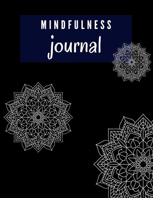 Mindfulness Journal: Reflections And Learnings Meditation 140 Pages Size 8.5 X 11
