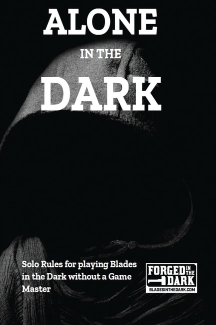 Alone in the Dark: Solo Rules for Blades in the Dark