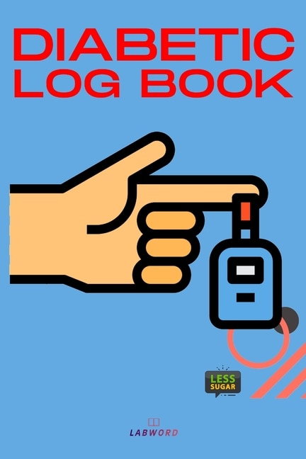 Diabetic Log Book: Record, Track & Monitor Blood Sugar And Insulin Dose At Home Daily Blood Sugar Logbook Glucose Log