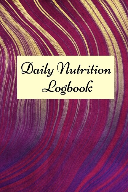 Daily Nutrition Logbook: Simple Daily Food Journal, Food Tracker Book, Health Record Keeper.