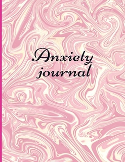 Anxiety Journal: Track Your Triggers, Self Care, Daily Schedule & Anxiety Tracker & Planner For Stress Management An