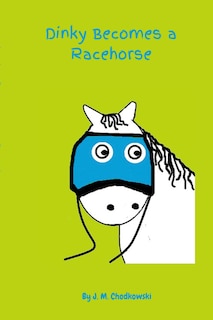 Front cover_Dinky Becomes a Racehorse