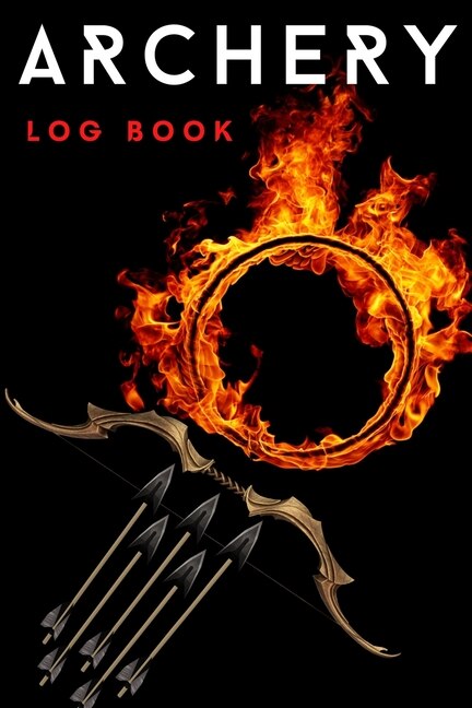 Archery Log Book: Amazing Archery Score Sheets Notebook And Score Cards Book For Men, Women & Adults. Great New Arche