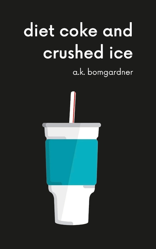 Couverture_diet coke and crushed ice