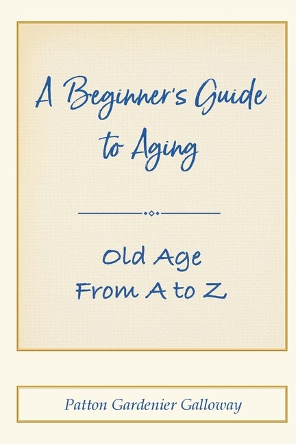 Front cover_A Beginner's Guide to Aging