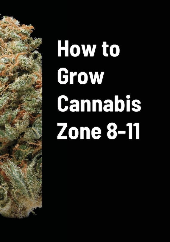 Couverture_How to Grow Cannabis Zone 8-11