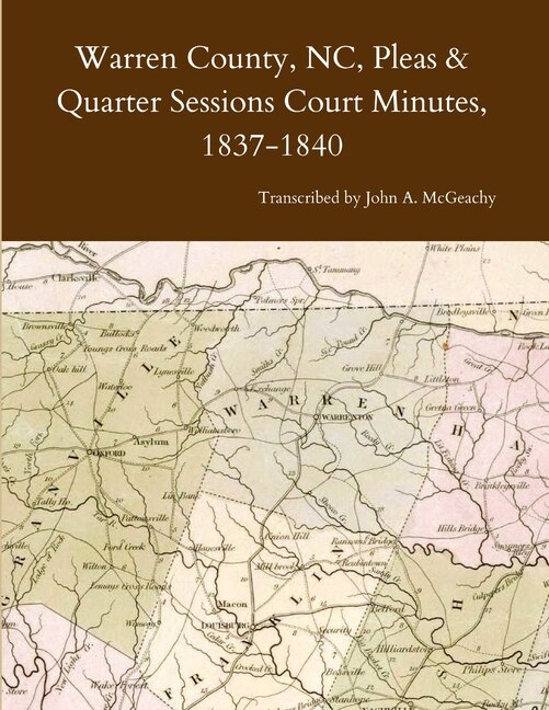 Front cover_Warren County, NC, Pleas & Quarter Sessions Court Minutes, 1837-1840