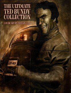 Front cover_The Ultimate Ted Bundy Collection