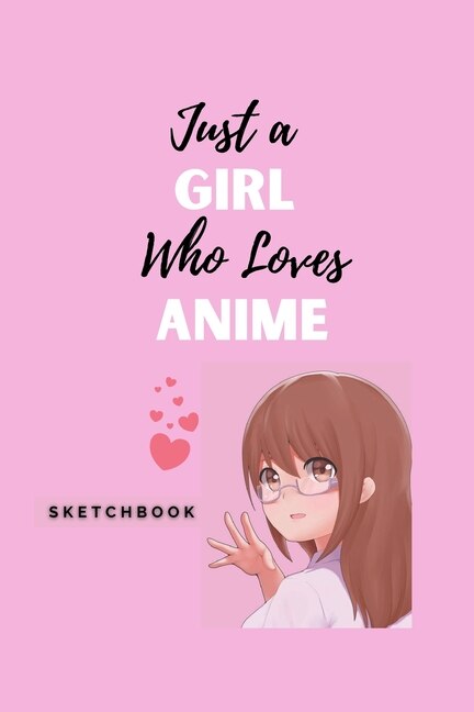 Front cover_Just a Girl Who Loves Anime