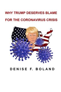 Front cover_Why Trump Deserves Blame for the Coronavirus Crisis