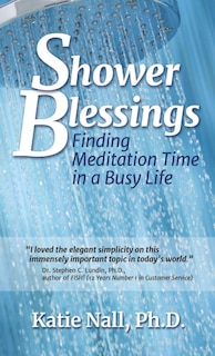 Front cover_Shower Blessings- Finding Meditation Time in a Busy Life
