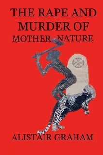 Couverture_The Rape and Murder of Mother Nature
