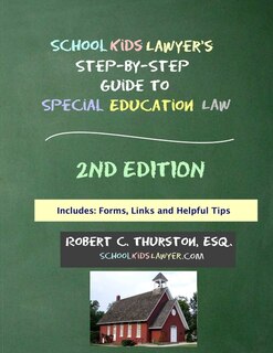 Couverture_Schoolkidslawyer's Step-by-step Guide To Special Education Law - 2nd Edition