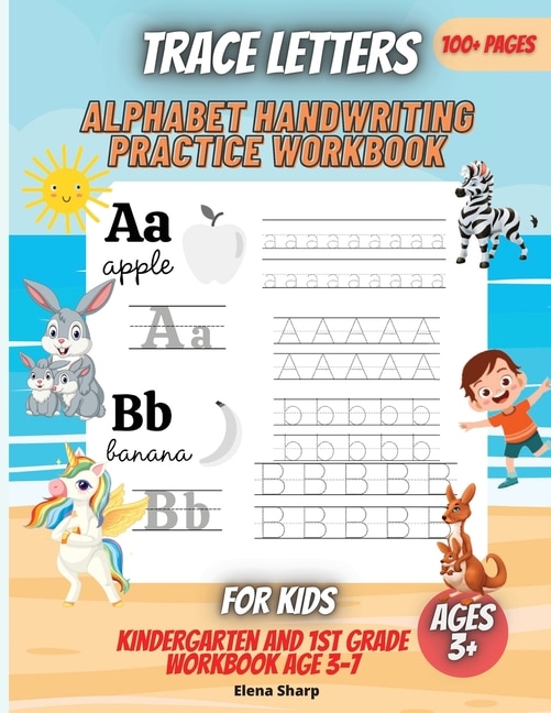Trace Letters: Alphabet Handwriting Practice Workbook For Kids: Preschool Writing Workbook With Sight Words For Pr