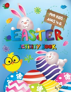 Easter Activity Book For Kids Age 4-8: 52 Easter Fun Activities For Boys And Girls Easter Gift For Kids Coloring, Dot To Dot, Dice Game, F