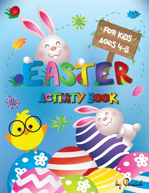 Easter Activity Book For Kids Age 4-8: 52 Easter Fun Activities For Boys And Girls Easter Gift For Kids Coloring, Dot To Dot, Dice Game, F