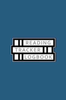 Reading Tracker Logbook: Reading Journal, Book Review, Great For 100 Books, White Paper, 6&#8243; X 9&#8243;, 110+ Pages