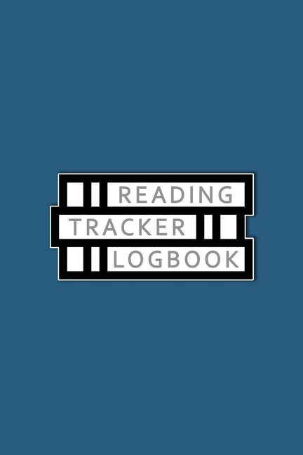 Reading Tracker Logbook: Reading Journal, Book Review, Great For 100 Books, White Paper, 6&#8243; X 9&#8243;, 110+ Pages