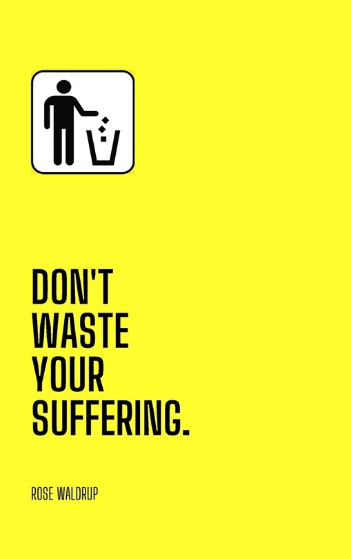 Front cover_Don't Waste Your Suffering