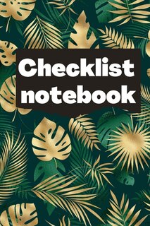 Checklist Notebook: To Do List Notebook, Daily And Weekly Planning, Productivity Journal