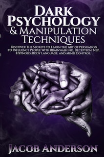 Front cover_Dark Psychology and Manipulation Techniques