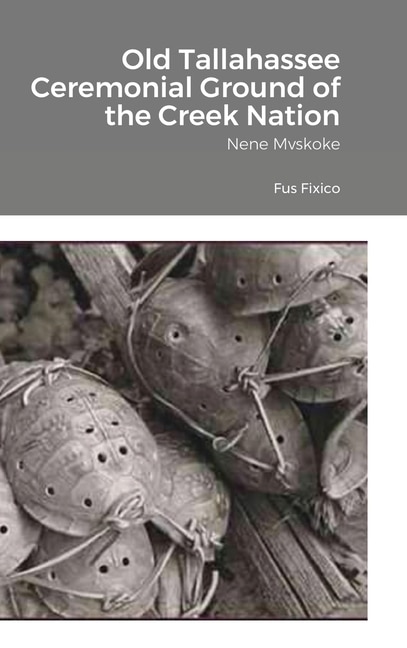 Front cover_Old Tallahassee Ceremonial Ground of the Creek Nation