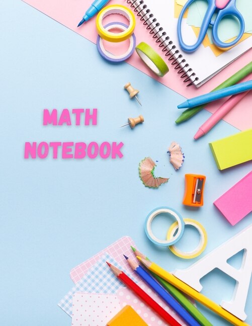 Math Notebook: Large Simple Graph Paper Notebook / Mathematics And Science Notebook / 120 Quad Ruled 4x4 Pages 8.5