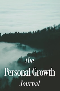 The Personal Growth Journal For Teens And Young Adults: A Self-discovery Journal Of Prompts And Thought-provoking Questions