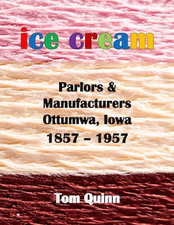 Front cover_Ice Cream Parlors and Manufacturers, Ottumwa, Iowa
