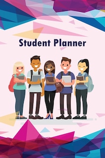 Student Weekly Planner: College/high School Student Planner. Prioritize Classes And Activities. Undated Calendars, Goals, N