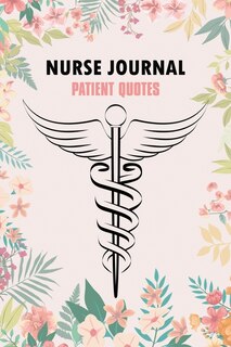 Nurse Journal Patient Quotes: A Journal To Collect Funny, Memories, Nurse Graduation Funny Gift, Doctor Or Nurse Practitioner Gift