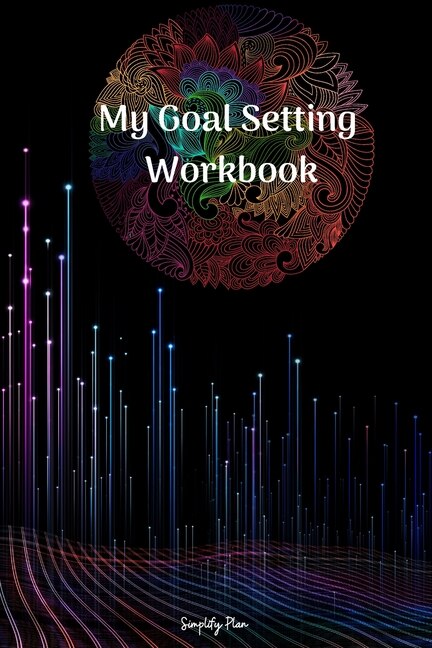 My Goal Setting Workbook - A Personal And Business Goal Getter: Pocket Personal Goal Setter Board, Write Down Your Biggest Goals, Easy Goal Setting Planner, Pocket