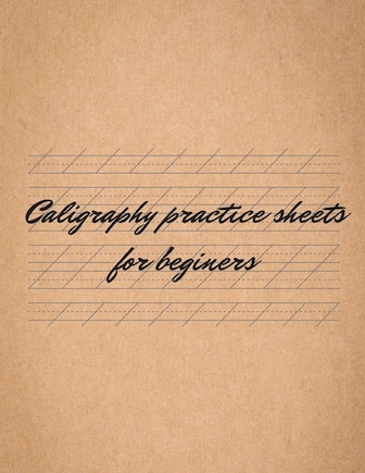 Caligraphy Practice Sheets For Beginers: Modern Calligraphy Slant Angle Lined Guide, Workbook For Beginners