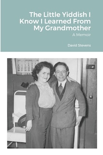 Couverture_The Little Yiddish I Know I Learned From My Grandmother