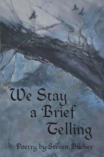 Front cover_We Stay a Brief Telling