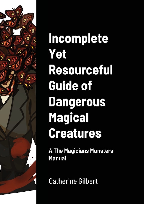Front cover_Incomplete Yet Resourceful Guide of Dangerous Magical Creatures