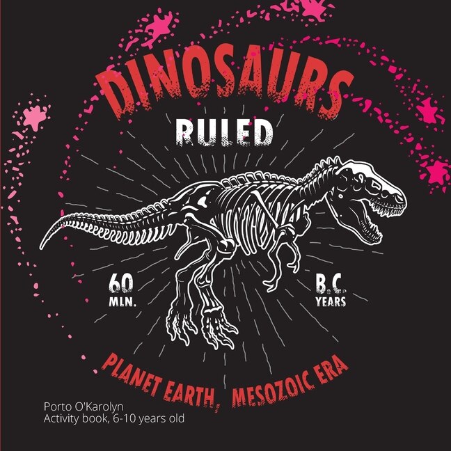 Couverture_Dinosaurs Ruled Planet Earth, Mesozoic Era