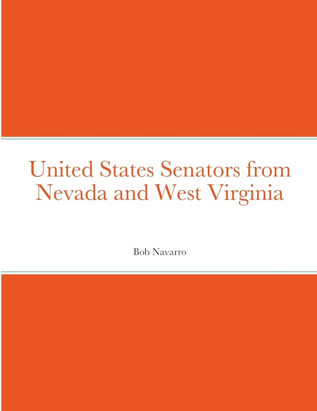 Front cover_United States Senators from Nevada and West Virginia