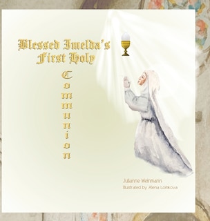 Couverture_Blessed Imelda's First Holy Communion