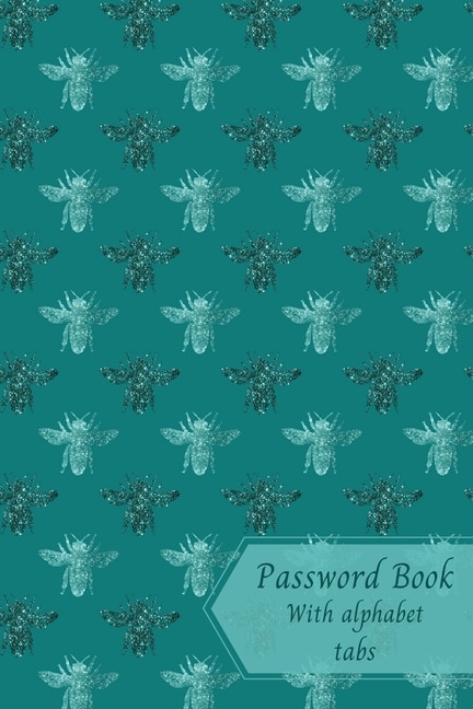Password Log Book And Internet: Password Keeper For Home Or Office Internet Address & Password Logbook Password Notebook
