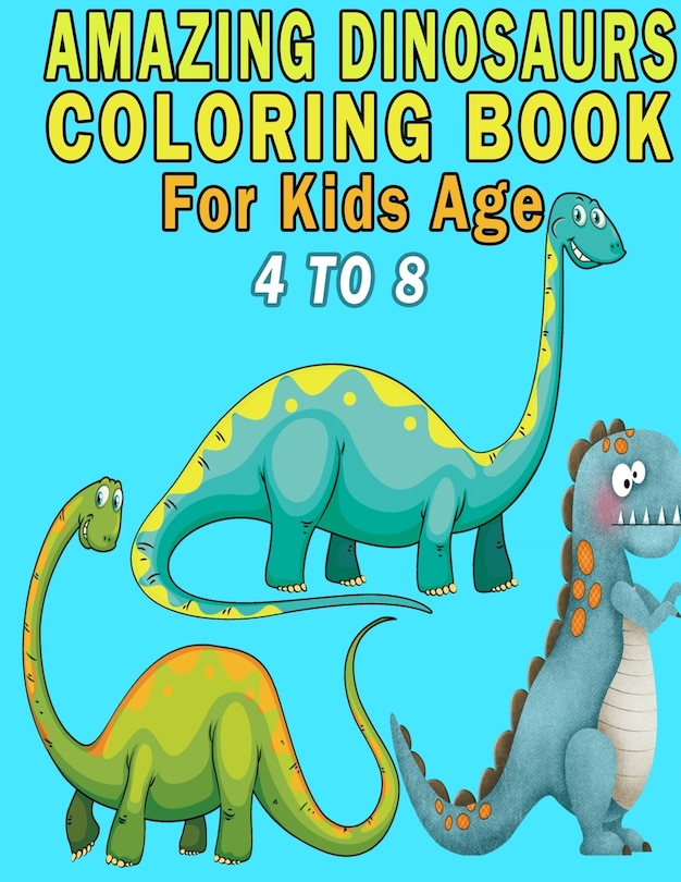 Couverture_Amazing Dinosaurs Coloring Book For Kids Age 4 to 8
