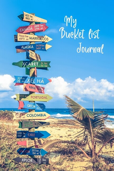 My Bucket List Journal: Personal Motivational Plannerbucket List Book Journal Gift Idea For Friends