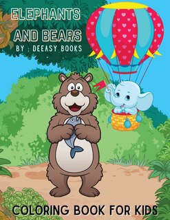 Front cover_Elephants And Bears Coloring Book For Kids