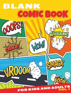 Blank Comic Book For Kids And Adults: Amazing Blank Comic Book 8.5 X 11 Inches Large Format Pages - Fun And Unique Templates, Sketchbook,