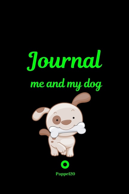 Front cover_Me And My Dog, Journal Journal For Girls With Dogs Black Cover 6x9 Inches