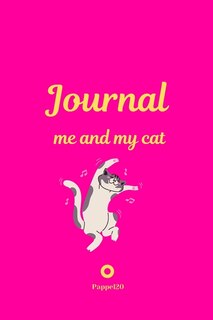 Couverture_Me And My Cat, Journal Journal For Girls With Cat Pink Cover 6x9 Inches