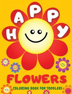 Couverture_Happy Flowers Coloring Book For Toddlers